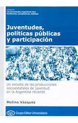 Papel JUVENTUDES POLITICAS PUBLICAS Y PARTICIPACION (JUVENTUD  ES ARGENTINAS HOY) (RUSTICA)
