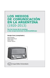 Papel MEDIOS DE COMUNICACION EN LA ARGENTINA (1920-2013) DE LOS LOCOS DE LA AZOTEA A LAS CORPORACIONES