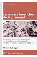 Papel TERCERA INVENCION DE LA JUVENTUD (COLECCION LAS JUVENTUDES ARGENTINAS HOY) (RUSTICA)