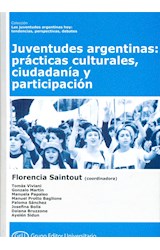 Papel JUVENTUDES ARGENTINAS PRACTICAS CULTURALES CIUDADANIA Y PARTICIPACION (RUSTICA)