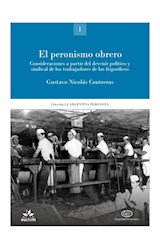 Papel PERONISMO OBRERO (LA ARGENTINA PERONISTA POLITICA SINDICALISMO CULTURA 1) (RUSTICA)