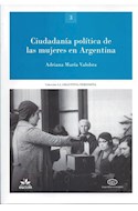 Papel CIUDADANIA POLITICA DE LAS MUJERES EN ARGENTINA (LA ARGENTINA PERONISTA POLITICA SINDICALISMO 3)