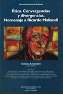 Papel ETICA CONVERGENCIAS Y DIVERGENCIAS HOMENAJE A RICARDO M  ALIANDI (HUMANIDADES Y ARTES)