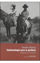 Papel EPISTEMOLOGIA PARA LA PERIFERIA (COLECCION PENSAMIENTO  NACIONAL)