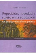 Papel REPETICION NOVEDAD Y SUJETO EN LA EDUCACION UN ENFOQUE  FILOSOFICO Y POLITICO