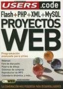 Papel PROYECTOS WEB FLASH + PHP + XML + MYSQL PROGRAMACION AVANZADA PARA SITIOS (MANUALES USERS)