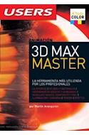 Papel ANIMACION 3D MAX MASTER LA HERRAMIENTA MAS UTILIZADA POR LOS PROFESIONALES (MANUALES USERS)