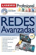 Papel REDES AVANZADAS INSTALAACION Y ADMINISTRACION DE REDES EMPRESARIALES [C/CD ROM] (USERS PROFESIONAL)