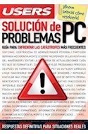 Papel SOLUCION DE PROBLEMAS PC GUIA PARA ENFRENTAR LAS CATASTROFES MAS FRECUENTES (MANUALES USERS)