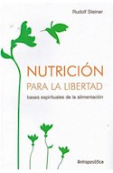 Papel NUTRICION PARA LA LIBERTAD BASES ESPIRITUALES DE LA ALIMENTACION TOMO I (RUSTICA)