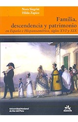 Papel FAMILIA DESCENDENCIA Y PATRIMONIO EN ESPAÑA E HISPANOAM  ERICA SIGLOS XVI Y XIX