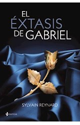 Papel EXTASIS DE GABRIEL (SEGUNDA PARTE DE LA TRILOGIA GABRIE  L)