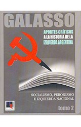 Papel APORTES CRITICOS A LA HISTORIA DE LA IZQUIERDA ARGENTINA SOCIALISMO PERONISMO E I (TOMO 2)