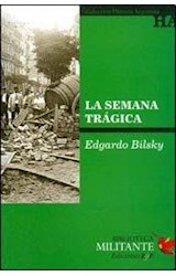 Papel SEMANA TRAGICA (COLECCION HISTORIA ARGENTINA)  BOLSILLO