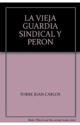 Papel VIEJA GUARDIA SINDICAL Y PERON (BIBLIOTECA MILITANTE) (  COLECCION HISTORIA ARGENTINA)