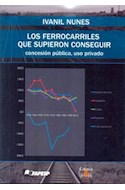 Papel FERROCARRILES QUE SUPIERON CONSEGUIR CONCESION PUBLICA USO PRIVADO