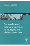 Papel NACIONALISMOS POLITICA Y GUERRAS EN LA ARGENTINA PLEBEYA 1945 - 1989