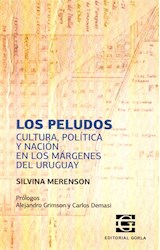 Papel PELUDOS CULTURA POLITICA Y NACION EN LOS MARGENES DEL URUGUAY (RUSTICA)