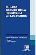 Papel LADO OSCURO DE LA HEGEMONIA EN LOS MEDIOS (COLECCION NOVECENTO)