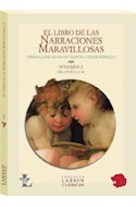 Papel LIBRO DE LAS NARRACIONES MARAVILLOSAS (VOLUMEN 2) CUENT  OS INFANTILES NO TRADICIONALES