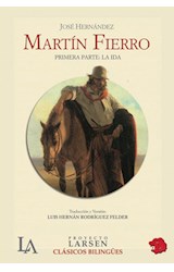 Papel MARTIN FIERRO LA IDA (EDICION BILINGUE LENGUA GAUCHESCA  - CASTELLANO CONTEMPORANEO)