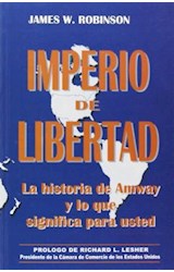 Papel IMPERIO DE LIBERTAD LA HISTORIA DE AMWAY Y LO QUE SIGNI  FICA PARA USTED