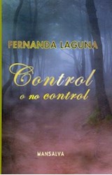 Papel CONTROL O NO CONTROL (COLECCION POESIA Y FICCION LATINOAMERICANA 72)