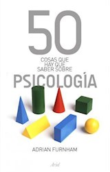 Papel 50 COSAS QUE HAY QUE SABER SOBRE PSICOLOGIA [2/ED] (50 COSAS QUE HAY QUE SABER...)