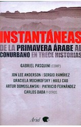 Papel INSTANTANEAS DE LA PRIMAVERA ARABE AL CONURBANO EN TRECE HISTORIAS