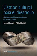 Papel GESTION CULTURAL PARA EL DESARROLLO NOCIONES POLITICAS Y EXPERIENCIAS EN AMERICA LATINA