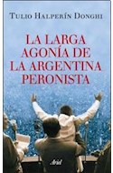 Papel LARGA AGONIA DE LA ARGENTINA PERONISTA