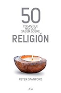 Papel 50 COSAS QUE HAY QUE SABER SOBRE RELIGION (50 COSAS QUE HAY QUE SABER...)