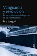 Papel VANGUARDIA Y REVOLUCION ARTE E IZQUIERDAS EN LA ARGENTINA DE LOS SETENTA (ARTE Y PATRIMONIO)