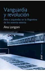 Papel VANGUARDIA Y REVOLUCION ARTE E IZQUIERDAS EN LA ARGENTINA DE LOS SETENTA (ARTE Y PATRIMONIO)