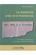 Papel RESISTENCIA ANTES DE LA RESISTENCIA LA HUELGA METALURGICA Y LAS LUCHAS OBREAS DE 1954