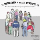 Papel DERECHO A TENER DERECHOS MANUAL DE DERECHOS HUMANOS PARA ORGANIZACIONES SOCIALES