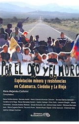 Papel POR EL ORO Y EL MORO EXPLOTACION MINERA Y RESISTENCIAS EN CATAMARCA CORDOBA Y LA RIOJA
