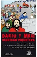 Papel DARIO Y MAXI DIGNIDAD PIQUETERA (3 EDICION)