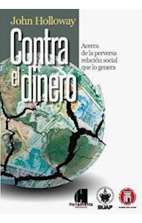 Papel CONTRA EL DINERO ACERCA DE LA PERVERSA RELACION SOCIAL  QUE LO GENERA (RUSTICO)