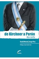 Papel DE KIRCHNER A PERON IDA Y VUELTA (COLECCION DEBATES)