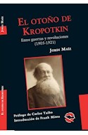 Papel OTOÑO DE KROPOTKIN ENTRE GUERRAS Y REVOLUCIONES 1905-1921 (COLECCION UTOPIA LIBERTARIA)