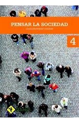 Papel PENSAR LA SOCIEDAD 4 12NTES [PENSAR Y ESTUDIAR][CON DVD][NOVEDAD 2011]
