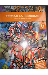 Papel PENSAR LA SOCIEDAD 6 12NTES [PENSAR Y ESTUDIAR][CON DVD  ] [NOVEDAD 2013]