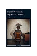 Papel LEJOS DE DONDE (COLECCION ANDANZAS)