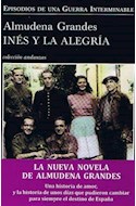 Papel INES Y LA ALEGRIA (EPISODIOS DE UNA GUERRA INTERMINABLE  ) (PRIMERA PARTE)