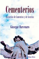 Papel CEMENTERIOS HISTORIAS DE LAMENTOS Y DE LOCURAS (COLECCION BIOGRAFIAS Y TESTIMONIOS)