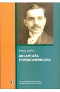 Papel MI CAMPAÑA HISPANOAMERICANA (HISTORIA Y PENSAMIENTO LATINOAMERICANO) (RUSTICA)