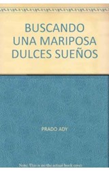 Papel BUSCANDO UNA MARIPOSA (COLECCION DULCES SUEÑOS)  LIBRO DE TELA