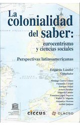 Papel COLONIALIDAD DEL SABER EUROCENTRISMO Y CIENCIAS SOCIALES PERSPECTIVAS LATINOAMERICANAS