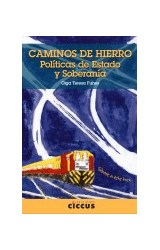 Papel CAMINOS DE HIERRO POLITICAS DE ESTADO Y SOBERANIA